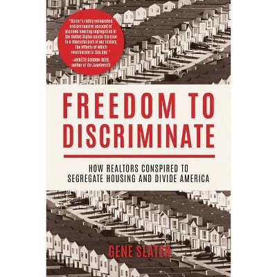 Freedom to Discriminate - by  Gene Slater (Hardcover)