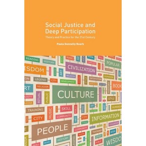 Social Justice and Deep Participation - by  Paula Donnelly Roark (Paperback) - 1 of 1