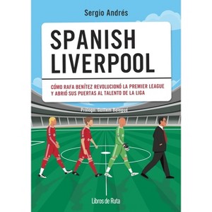 Spanish Liverpool - by  Sergio Andres Medina (Paperback) - 1 of 1