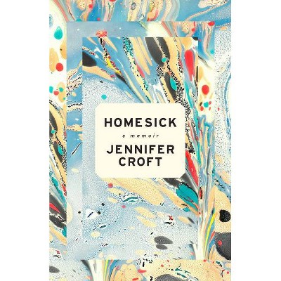 Homesick - by  Jennifer Croft (Hardcover)