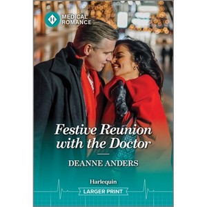Festive Reunion with the Doctor - Large Print by  Deanne Anders (Paperback) - 1 of 1
