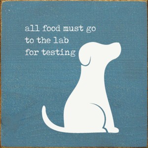 Slickblue 7x7 Dog Quote Wood Sign – Lab Testing Food Humor for Pet Owners' Kitchen or Home, Color Options - 1 of 3