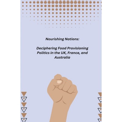 Nourishing Nations - by  Kaolin Leo (Paperback)