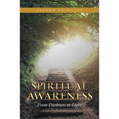 Spiritual Awareness - by  Island Princess (Paperback)