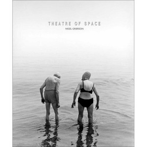 Theatre of Space - by  Nigel Grierson (Hardcover) - 1 of 1