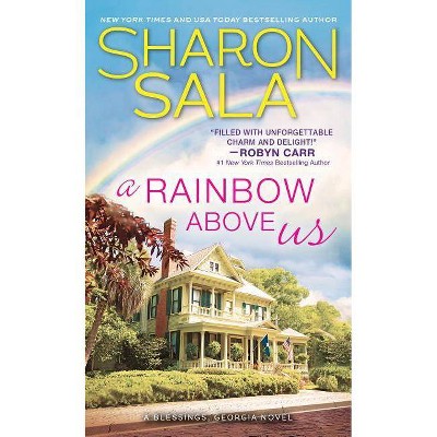 A Rainbow Above Us - (Blessings, Georgia) by  Sharon Sala (Paperback)