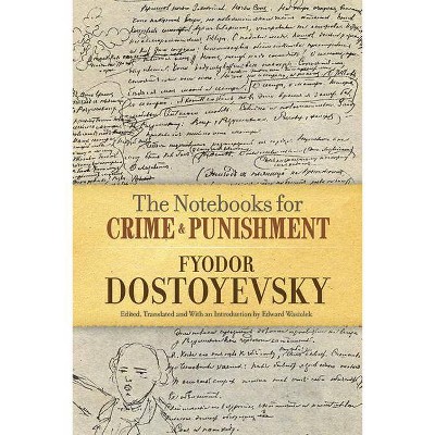  The Notebooks for Crime and Punishment - by  Fyodor Dostoyevsky (Paperback) 