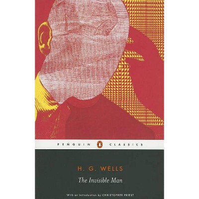 The Invisible Man - (Penguin Classics) by  H G Wells (Paperback)