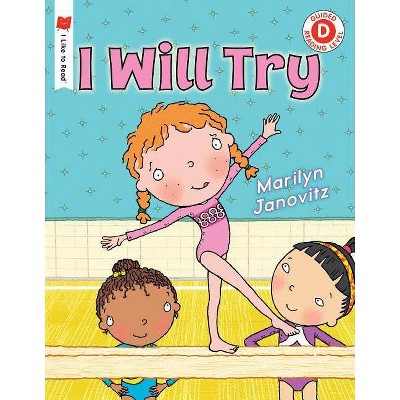 I Will Try - (I Like to Read) by  Marilyn Janovitz (Paperback)