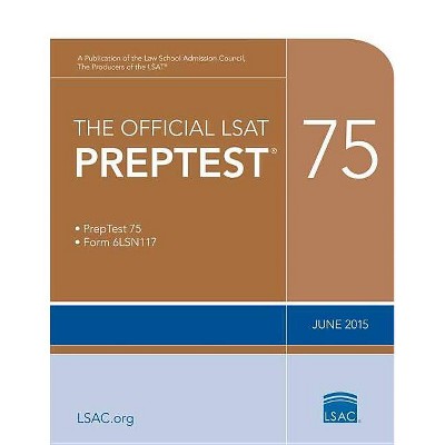 The Official LSAT Preptest 75 - (Official LSAT PrepTest) by  Law School Council (Paperback)