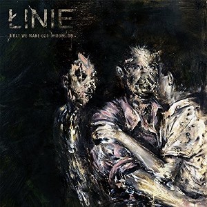 Linie - What We Make Our Demons Do (CD) - 1 of 1
