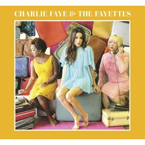 Charlie Faye - Charlie Faye & The Fayettes (CD) - 1 of 1