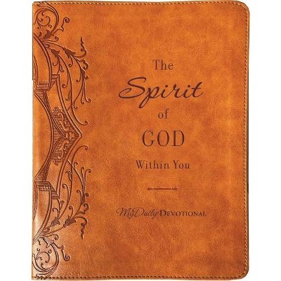 The Spirit of God Within You - (Mydaily) by  Thomas Nelson (Leather Bound)