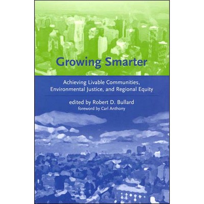 Growing Smarter - (Urban and Industrial Environments) by  Robert D Bullard (Paperback)