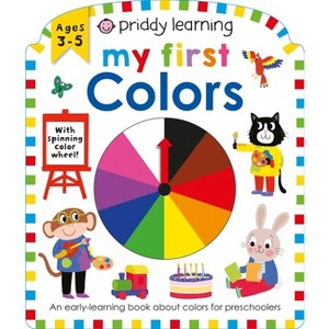 Priddy Learning: My First Colors - by  Roger Priddy (Board Book) - 1 of 1