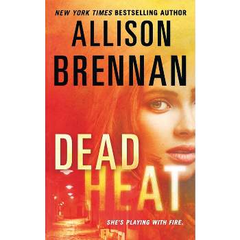 Dead Heat - by  Allison Brennan (Paperback)
