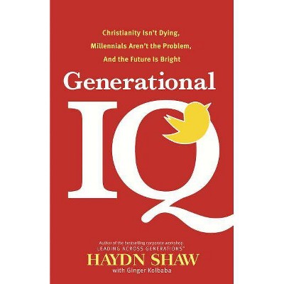 Generational IQ - by  Haydn Shaw (Hardcover)