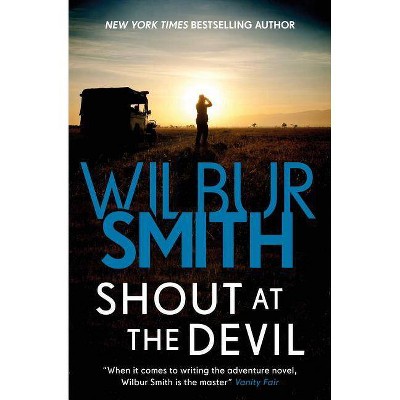 Shout at the Devil - by  Wilbur Smith (Paperback)