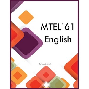 MTEL 61 English - by  Poppy U Kennedy (Paperback) - 1 of 1