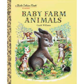 Baby Farm Animals - (Little Golden Book) by  Garth Williams (Hardcover)
