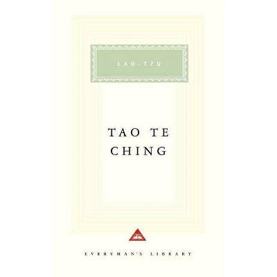 Tao Te Ching - (Everyman's Library Classics) by  Lao Tzu (Hardcover)