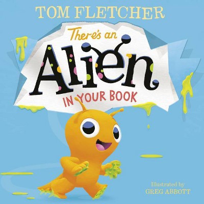 There's an Alien in Your Book - (Who's in Your Book?) by  Tom Fletcher (Board Book)
