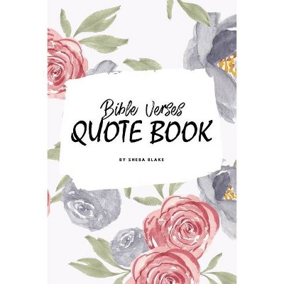 Bible Verses Quote Book on Abundance (ESV) - Inspiring Words in Beautiful Colors (6x9 Softcover) - by  Sheba Blake (Paperback)