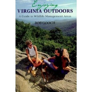 Enjoying Virginia Outdoors - by  Bob Gooch (Paperback) - 1 of 1