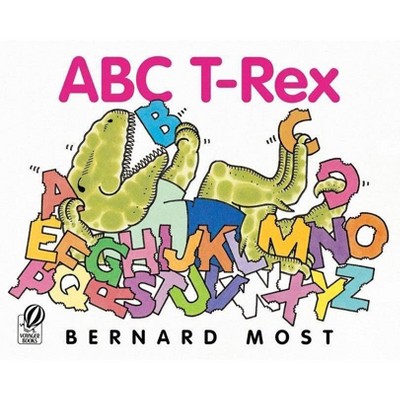 ABC T-Rex - by  Bernard Most (Paperback)