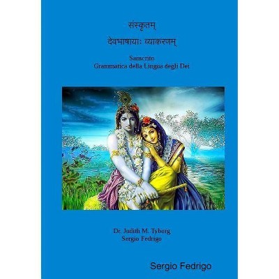 Sanscrito Grammatica della Lingua degli Dei - by  Sergio Fedrigo (Paperback)