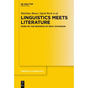 Linguistics Meets Literature - (Trends in Linguistics. Studies and Monographs [Tilsm]) (Paperback) - 1 of 1