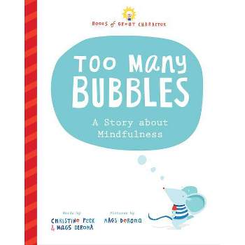 Too Many Bubbles - (Books of Great Character) by  Christine Peck & Mags Deroma (Hardcover)