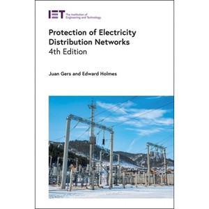 Protection of Electricity Distribution Networks - (Energy Engineering) 4th Edition by  Juan M Gers & Holmes (Hardcover) - 1 of 1