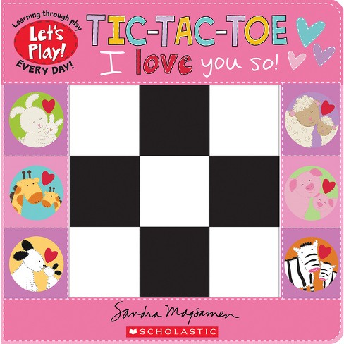 Tic-tac-toe: I Love You So! (a Let's Play! Board Book) - By Sandra