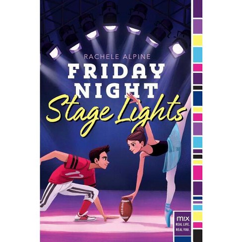 Friday Night Stage Lights - (Mix) by  Rachele Alpine (Paperback) - image 1 of 1