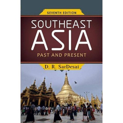 Southeast Asia - 2nd Edition by  D R SarDesai (Paperback)