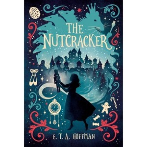 The Nutcracker - (The Essential Christmas Classics Collection) by E T a Hoffman - 1 of 1
