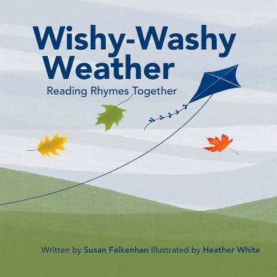 Wishy-Washy Weather - by  Susan Falkenhan (Paperback)