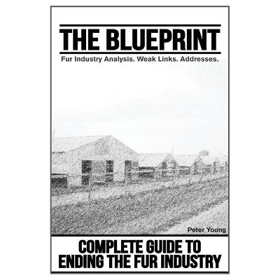 The Blueprint, Fur Farm List - by  Peter Young (Paperback)