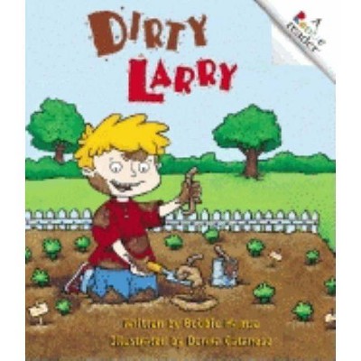 Dirty Larry - (Rookie Reader) by  Bobbie Hamsa (Paperback)