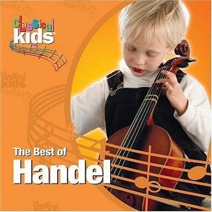 Les Lunes du Cousin Jacques - Best of Classical Kids: George Frederic Handel (CD) - 1 of 1
