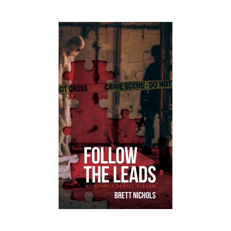 Follow the Leads - by Brett Nichols, 1 of 2