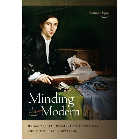 Minding The Modern - By Thomas Pfau (hardcover) : Target