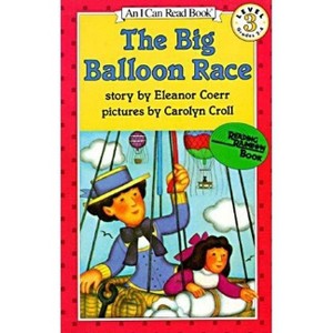 The Big Balloon Race - (I Can Read Level 3) by  Eleanor Coerr (Paperback) - 1 of 1