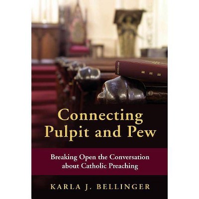 Connecting Pulpit and Pew - by  Karla J Bellinger (Paperback)