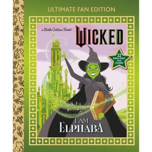 I Am Elphaba: Ultimate Fan Edition (Universal Pictures Wicked) - (Little Golden Book) by  Mary Man-Kong (Hardcover) - 1 of 1