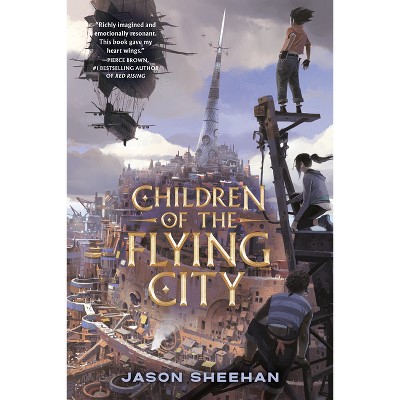 Children of the Flying City - by Jason Sheehan