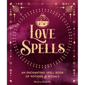 Love Spells - (Pocket Spell Books) by  Minerva Radcliffe (Hardcover) - 1 of 1
