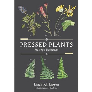 Pressed Plants - by  Linda P J Lipsen (Paperback) - 1 of 1