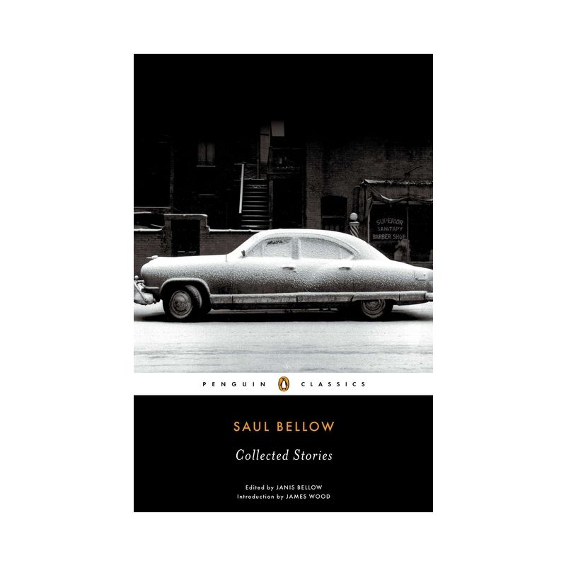Saul Bellow: Collected Stories - (Penguin Classics) (Paperback), 1 of 2